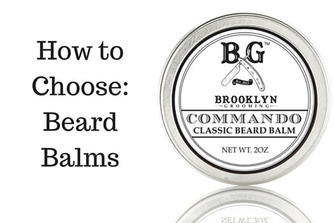 Dapper & Done | How to Choose Beard Balms