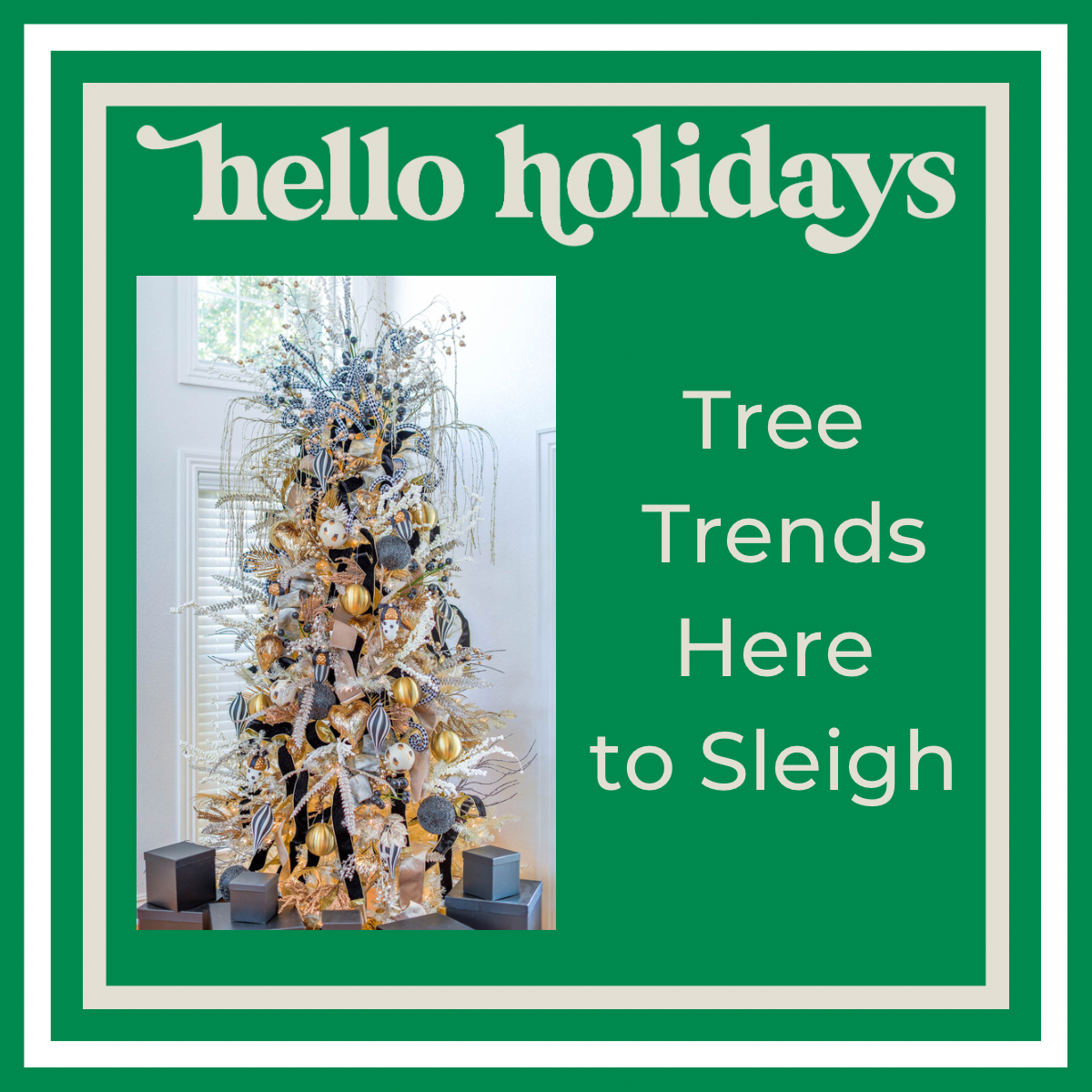 Tree Trends That Are Here to Sleigh Hello Holidays