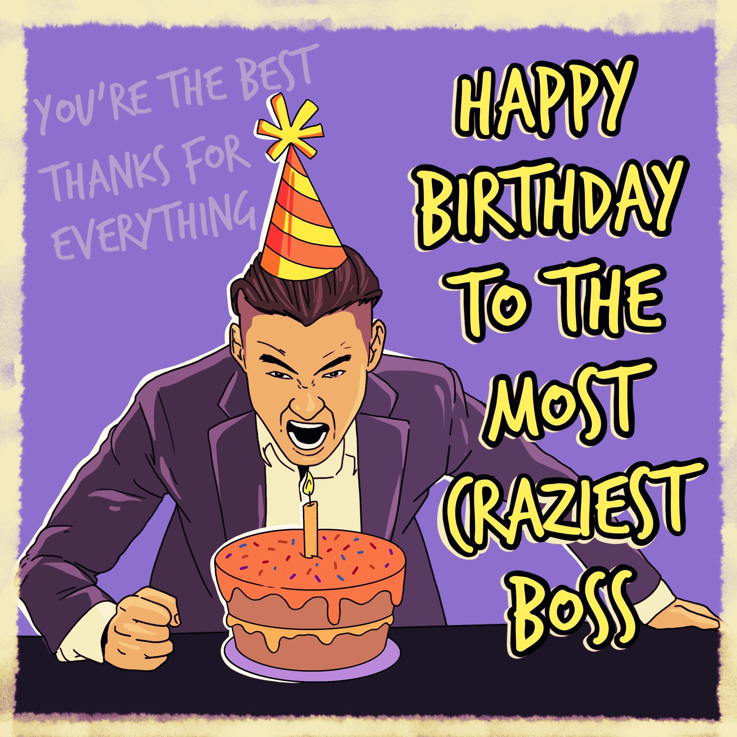 Happy Birthday To The Craziest Boss Confetti Exploding Greetings Card