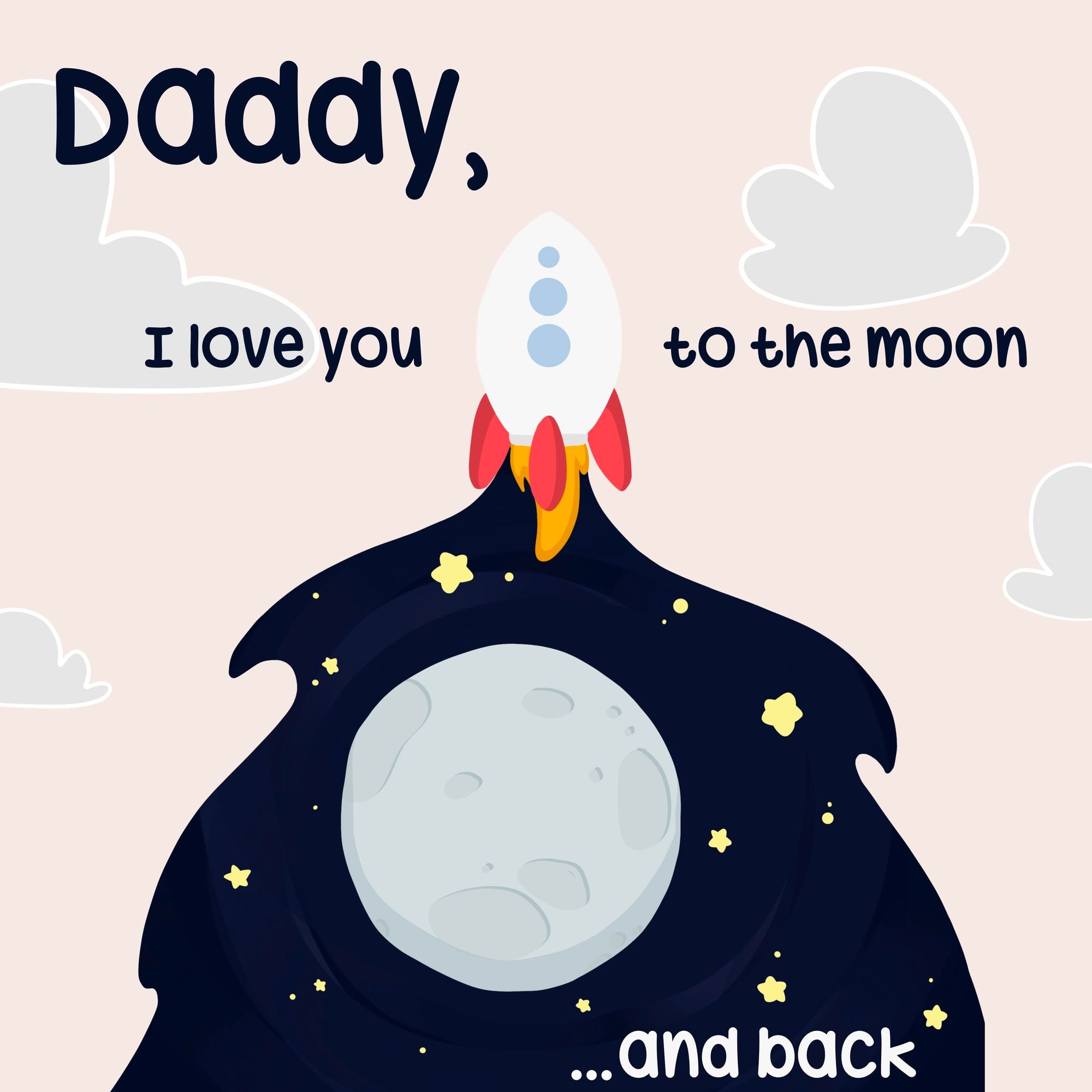 Daddy Love You To The Moon And Back Card Boomf