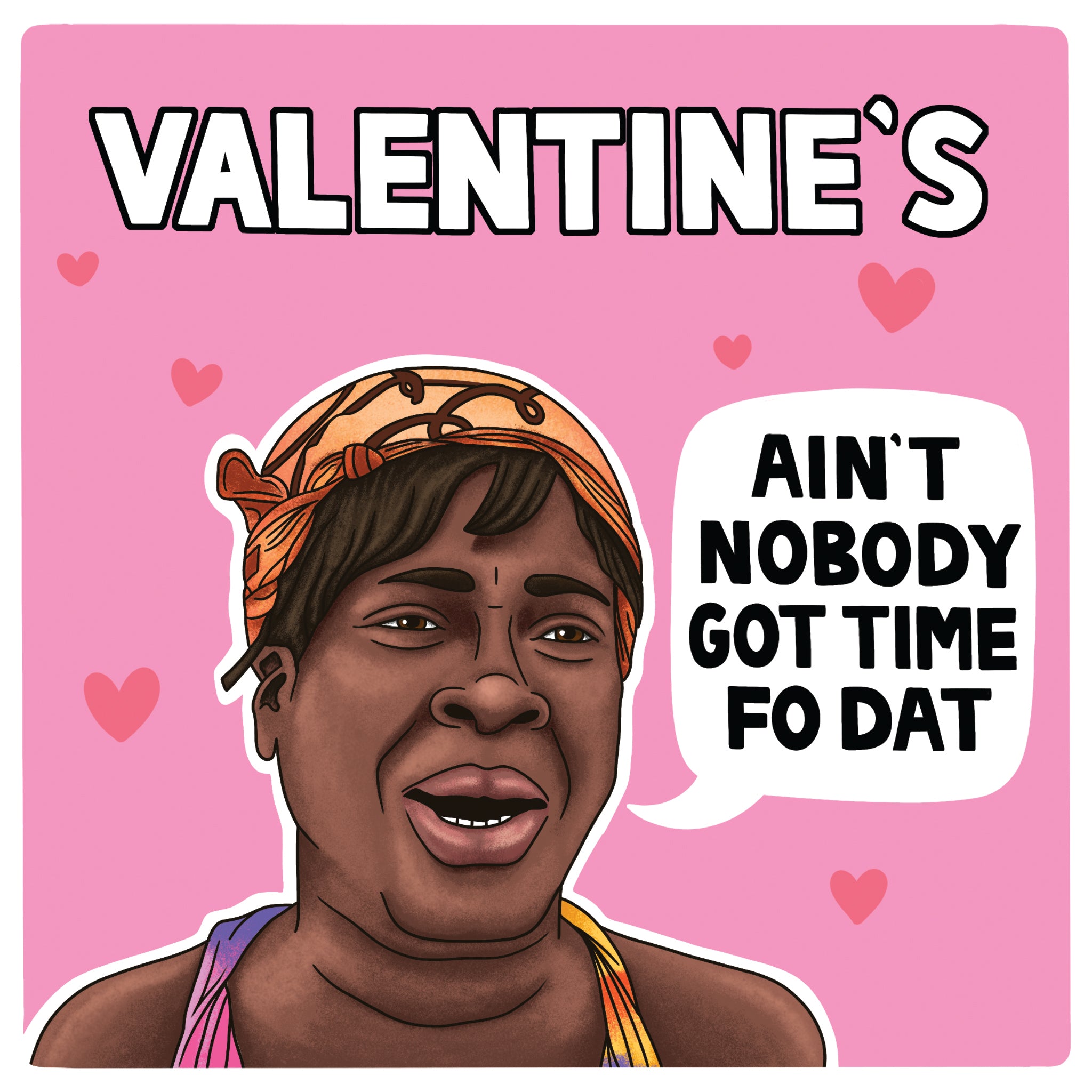 ain-t-nobody-got-time-for-that-meme-valentine-s-day-card-boomf