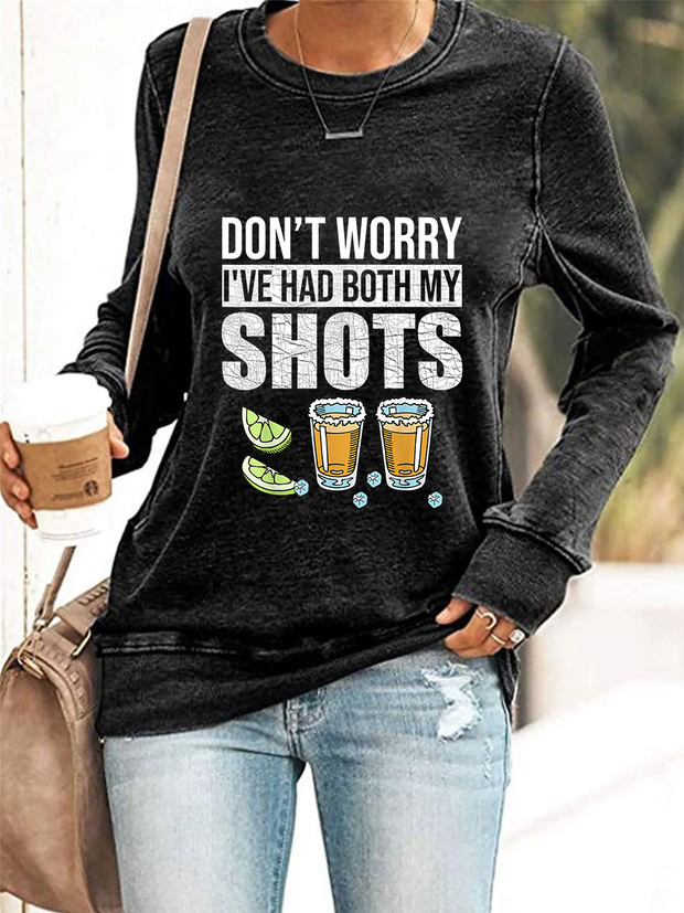 Women's Don't Worry I've Had Both My Shots Sweatshirt