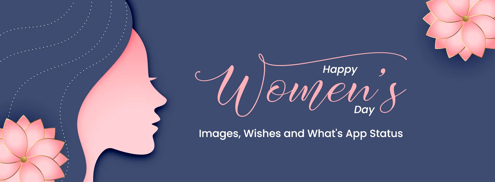 Happy Women's Day Images, Wishes and What's App Status