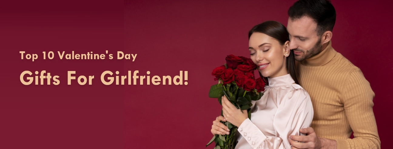 kode Skilt detekterbare Top 10 Valentine's Day Gifts For Girlfriend 2023 | Viraasi
