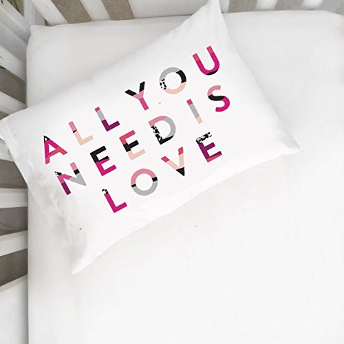 All You Need Is Love Pillowcase One 14x20 5 Toddler Size Pillow