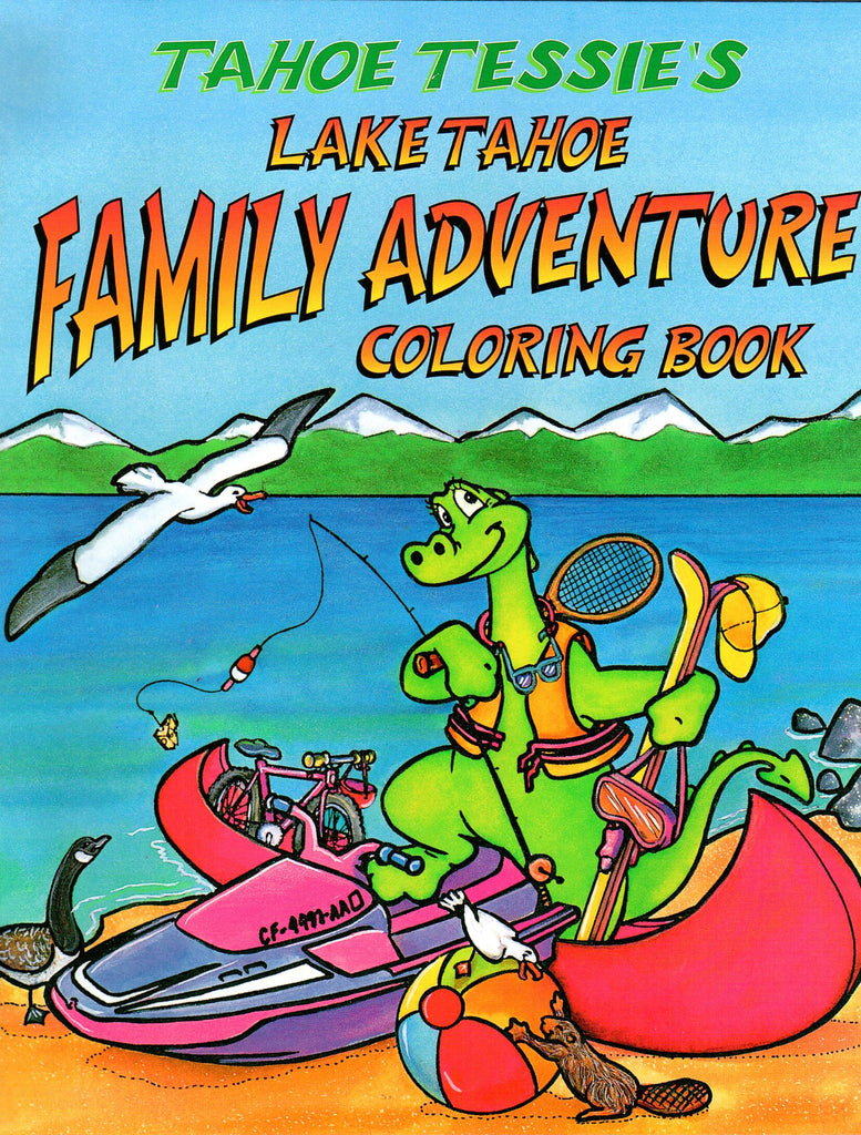 Tahoe Tessies Lake Tahoe Family Adventure COLORING BOOK