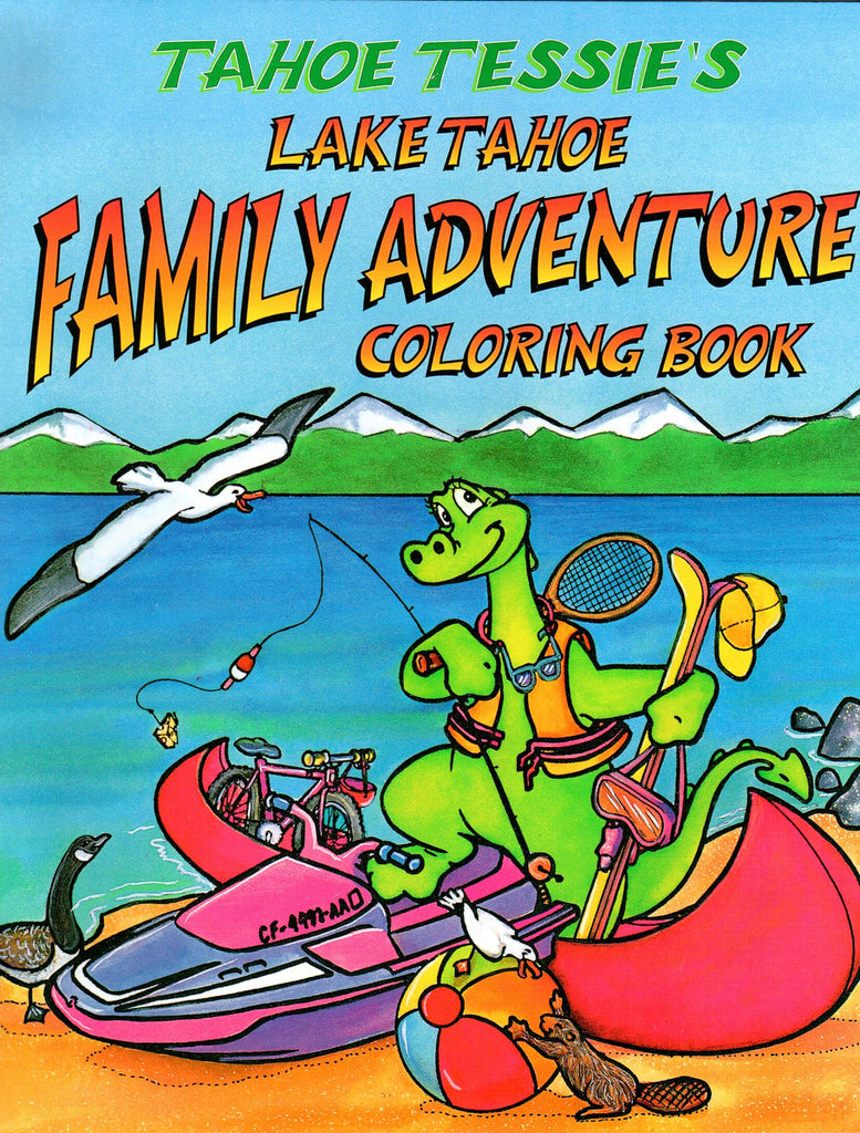 Tahoe Tessies Lake Tahoe Family Adventure Coloring BOOK