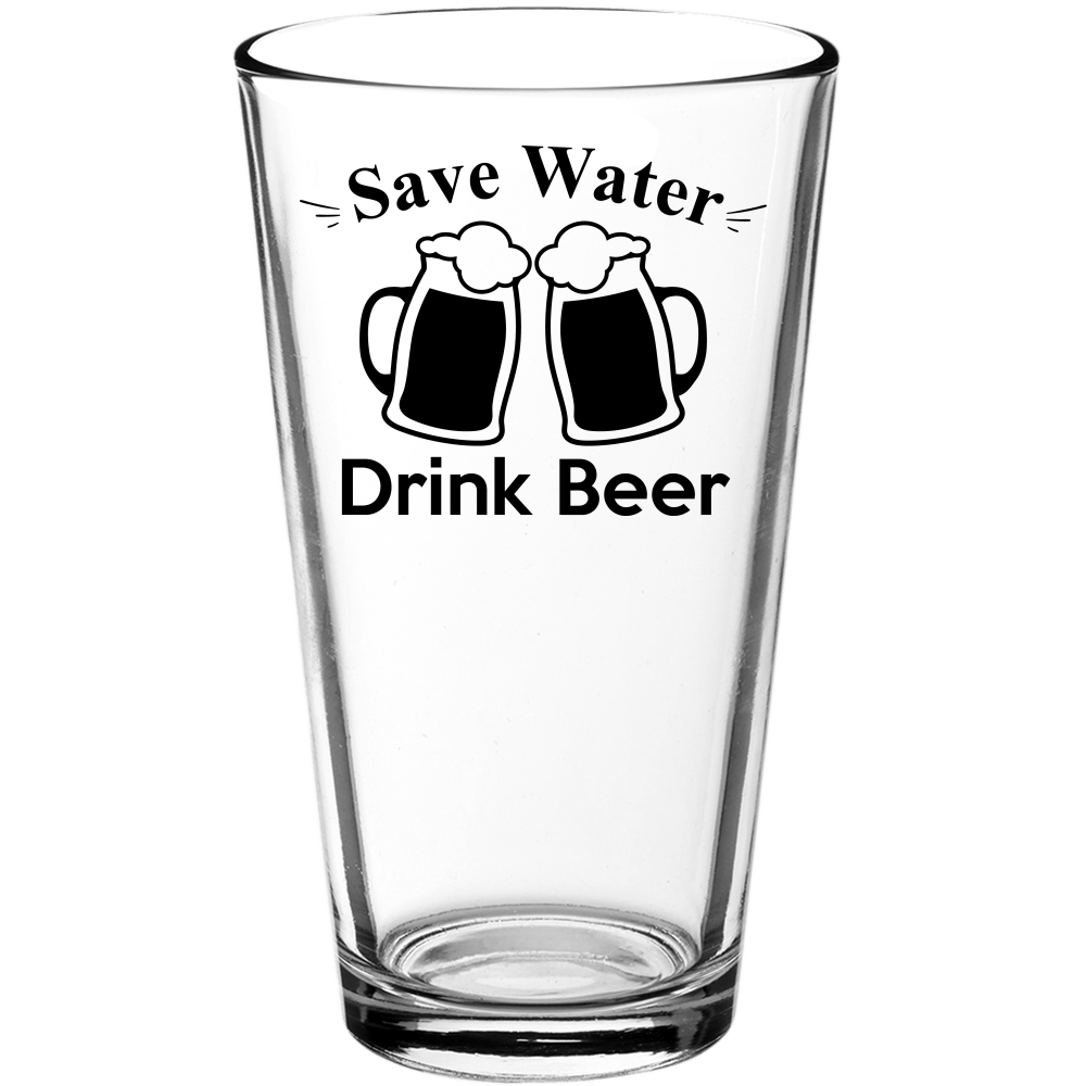 Save Water Drink Beer Funny Pint Glass – We Love Your Gift