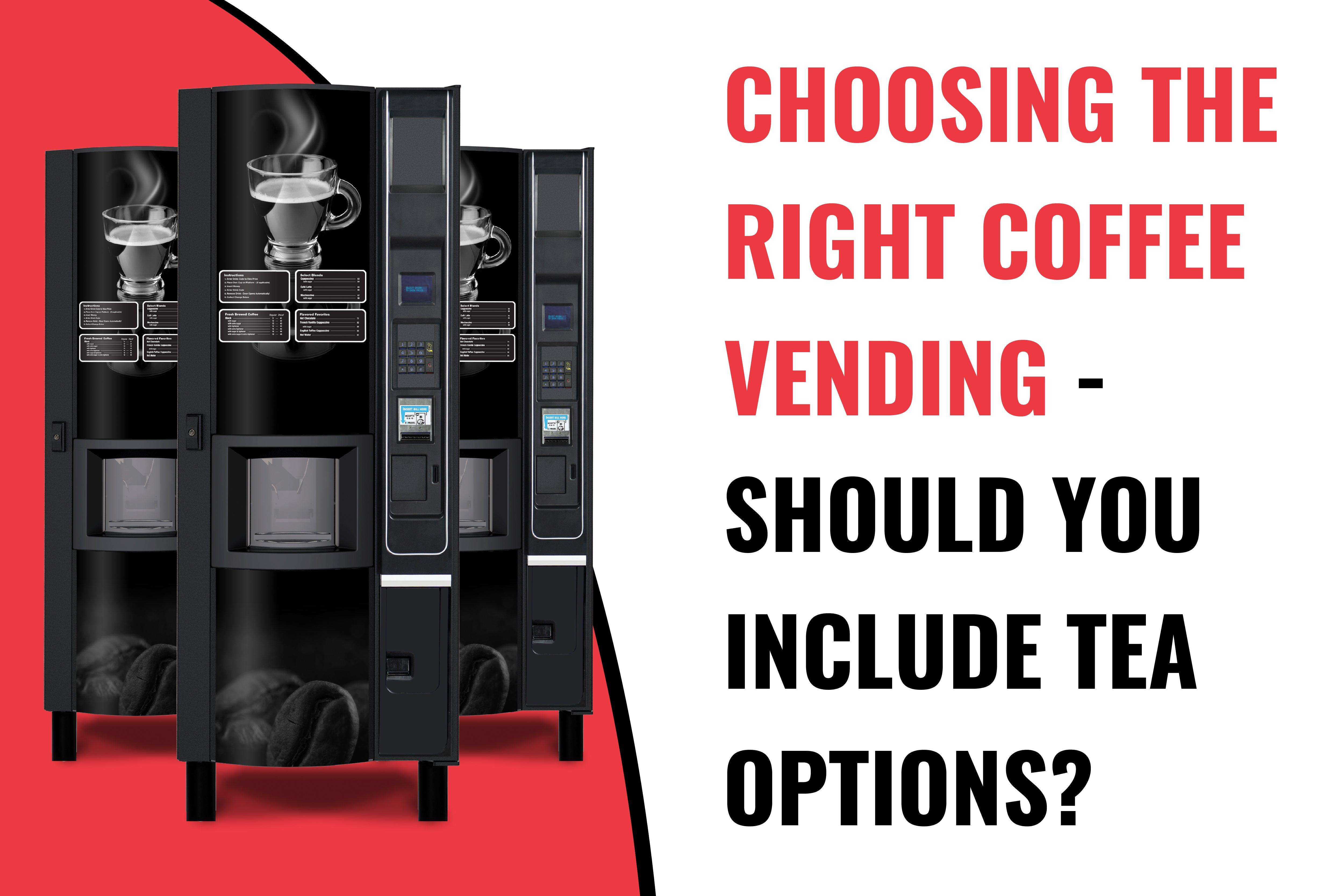 Hot Beverage Vending Choosing the Right Coffee Vending Should You I