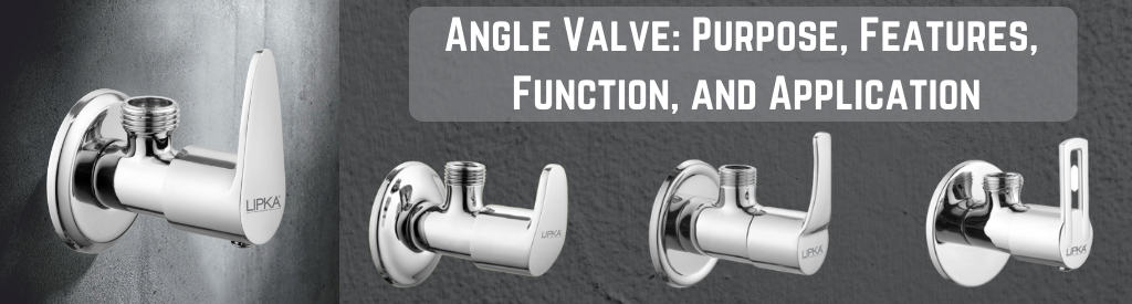 angle-valve-purpose-features-function-and-application-lipka-home