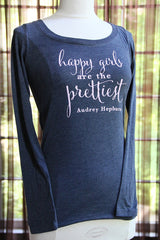 Happy Girls Are the Prettiest long sleeve t