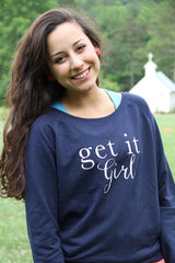 Get It Girl sweatshirt
