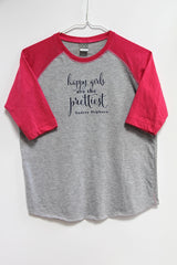 Happy Girls Are the Prettiest baseball t