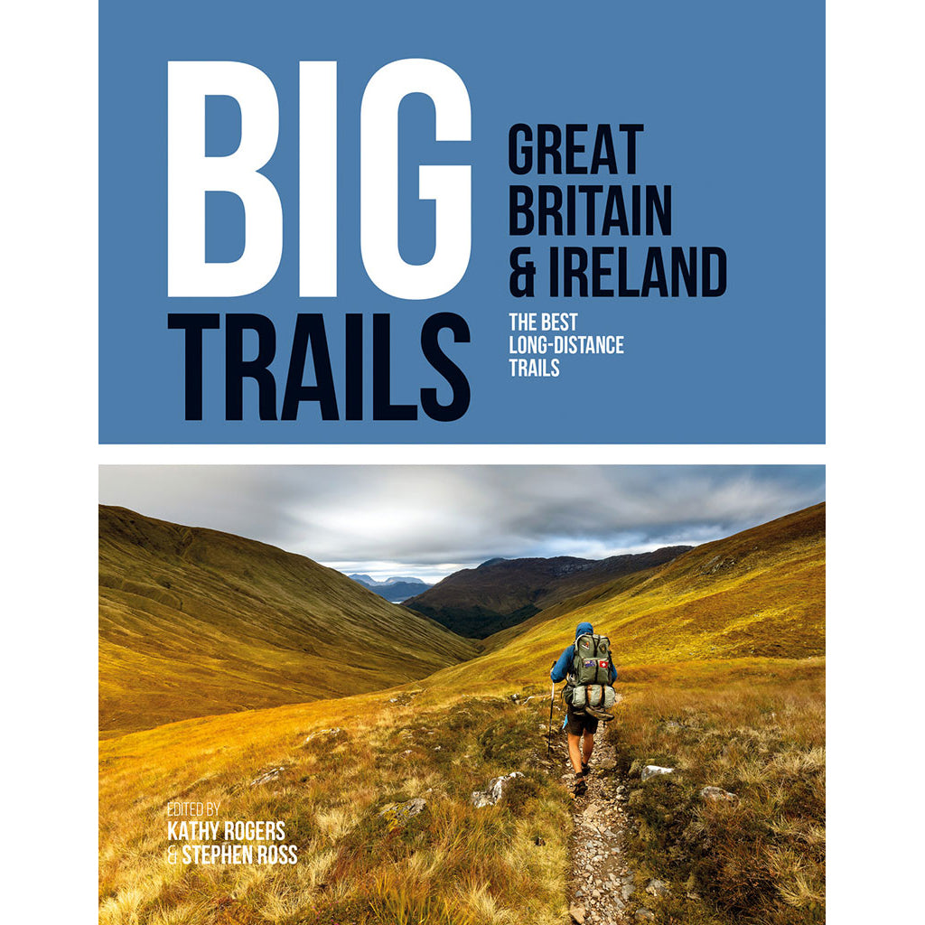 Big_Trails_Great_Britain_and_Ireland_Kathy_Rogers_Stephen_Ross_9781839810008_fdd033c3-3c58-4b38-97d7-92f10e05a2d8_2000x.jpg?v=1647273838