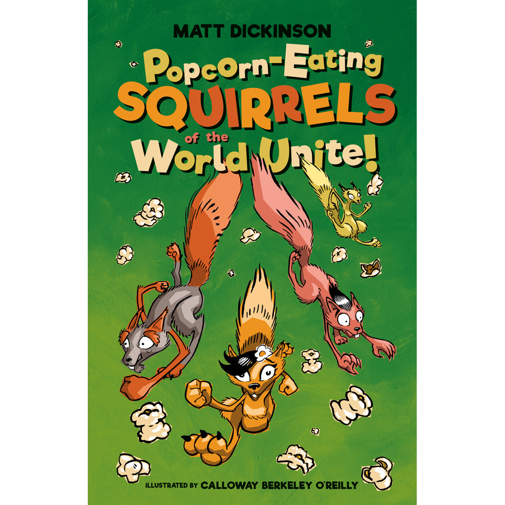 Popcorn-Eating-Squirrels-of-the-World-Unite-Matt-Dickinson-9781911342403_1600x.jpg?v=1655386745