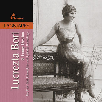 Lucrezia Bori & Emmy Destinn: The Published Edison Disks and Cylinder Recordings