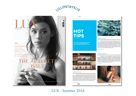 Lilliput & Felix featured in LUX Magazine Summer Issue