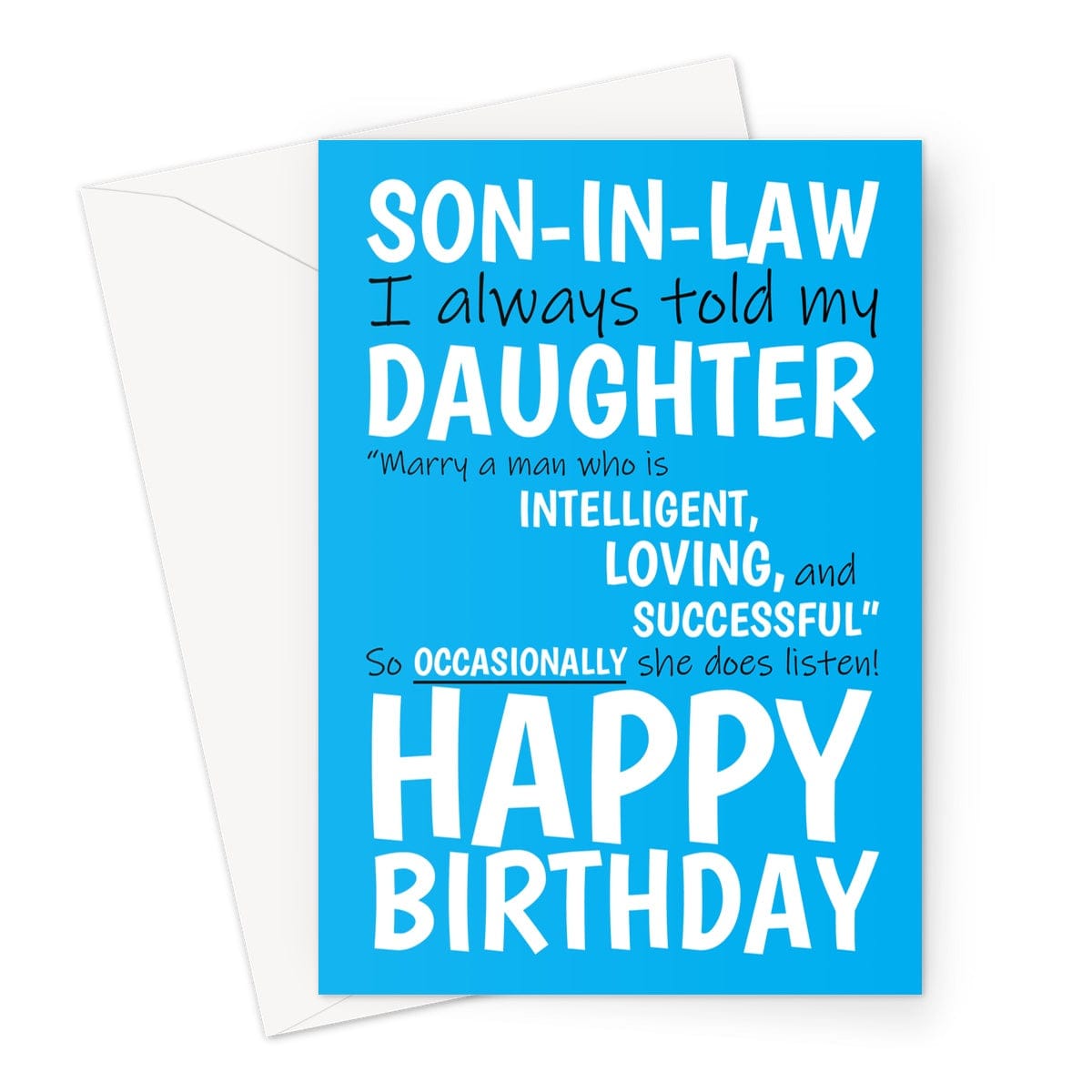 Happy Birthday Card For Son-in-law - My Daughter Does Listen - A5 ...
