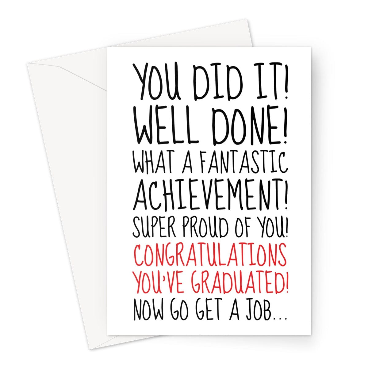 Sarcastic Graduation Card - Congratulations Now Get A Job ...