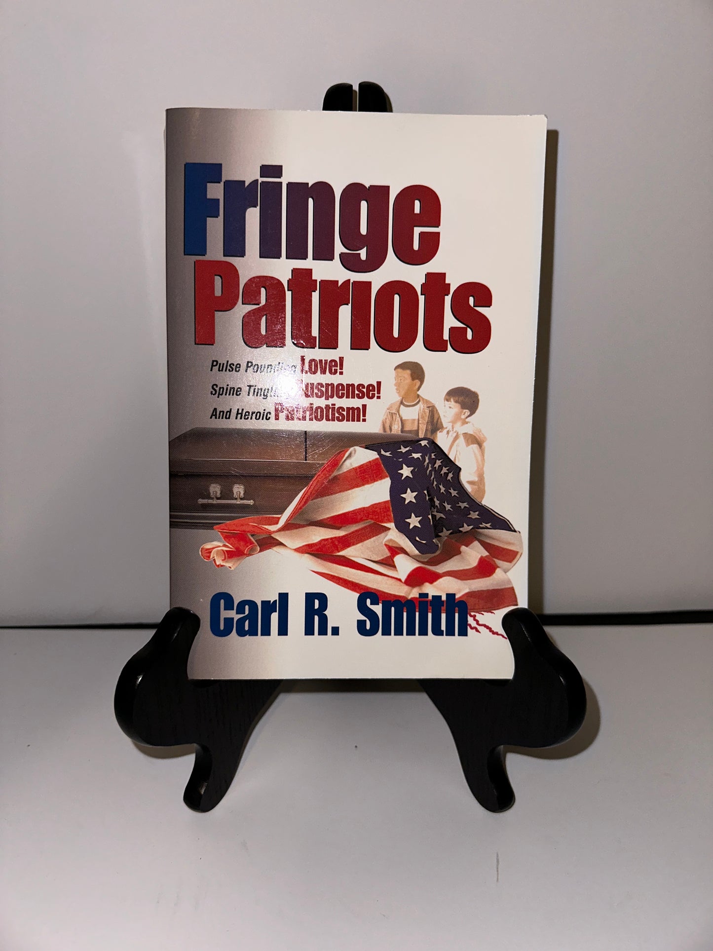 Fringe Patriots - Carl R. Smith