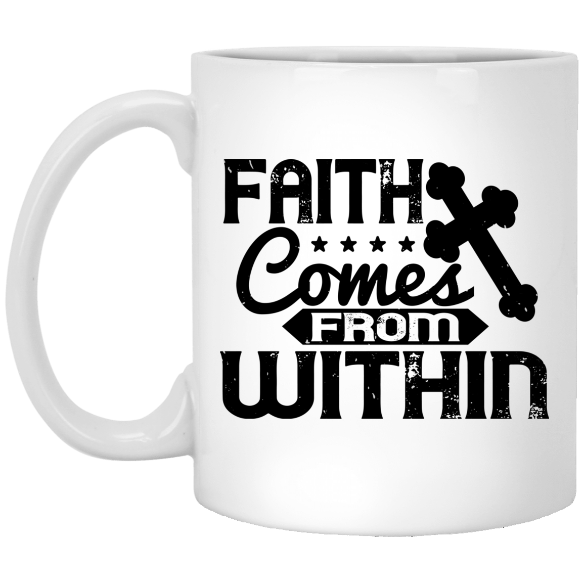 Faith Comes From Within Coffee Mug