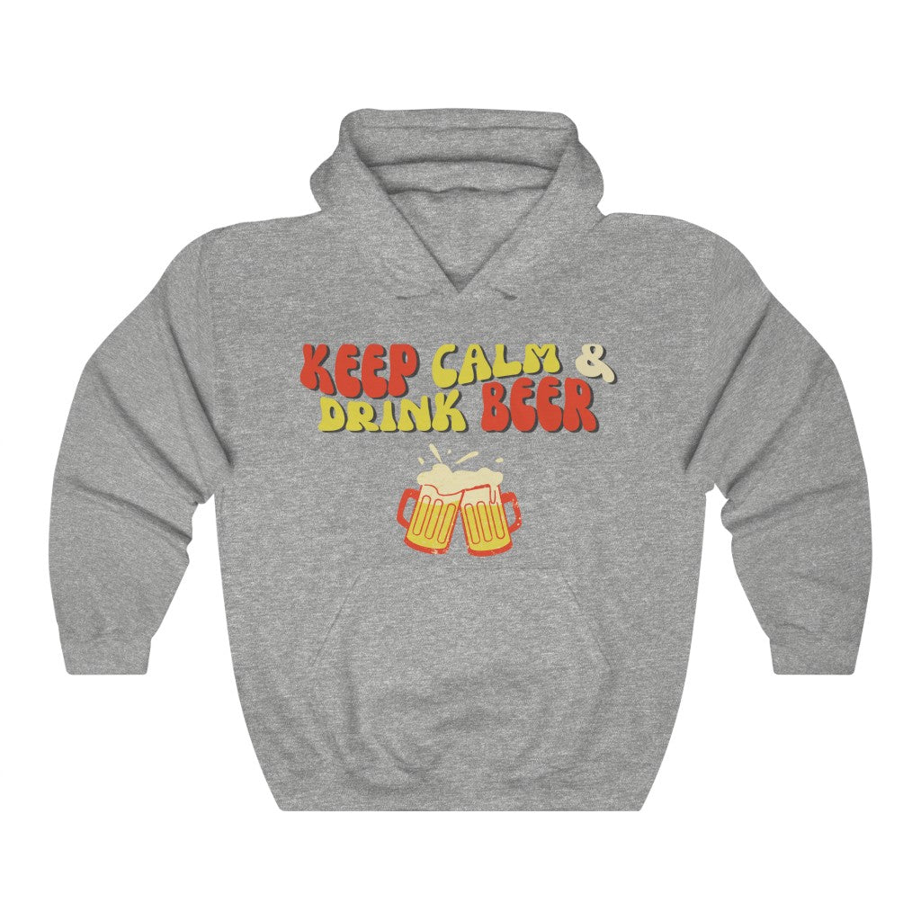 Keep Calm Drink Beer Unisex Hooded Sweatshirt – Hoptimistic Fun
