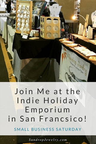 Shop Sundrop Jewelry at the Indie Holiday Emporium in San Francisco on Small Business Saturday (and Sunday)