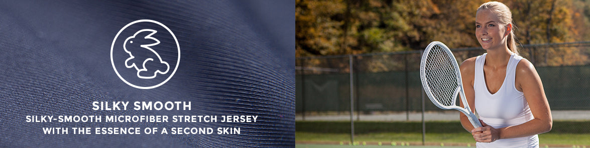 Silky-Smooth microfiber stretch jersey with the essence of a second skin.