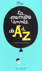 TA PREMIERE ANNEE DE A A Z - SÉRENDIPITÉ