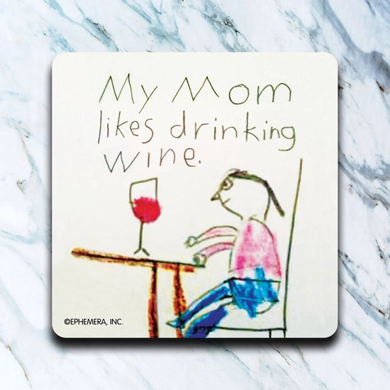 My Mom Likes Drinking Wine