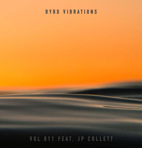 BYRD Vibrations Feat. JP Collett