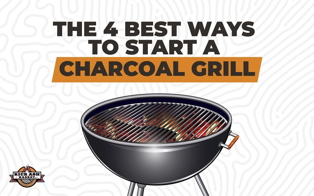 Splendor Medicinsk Rendezvous The 4 Best Ways to Start a Charcoal Grill