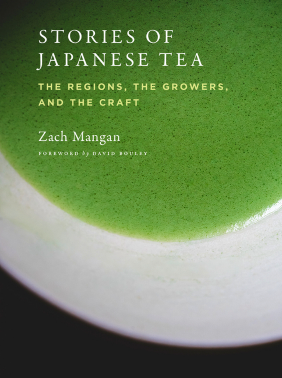 日本茶の物語 地域と生産者と匠の技 Stories of Japanese Tea: The Regions, the Growers,