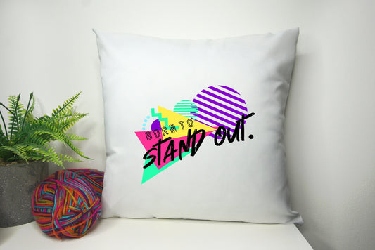 Born to standout Cushion Cover 40cm by 40cm - No filling - 80s Memphis art retro abstract funky 70s Pillowcase - Festival Merch