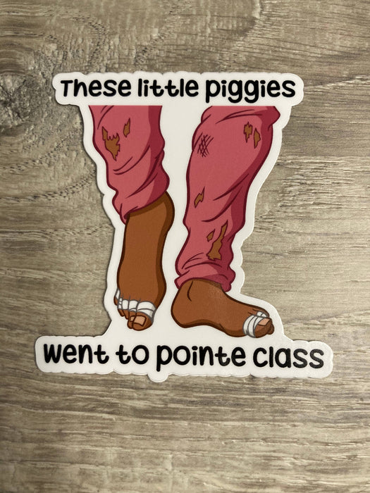 These Little Piggies Went to Pointe Class Sticker