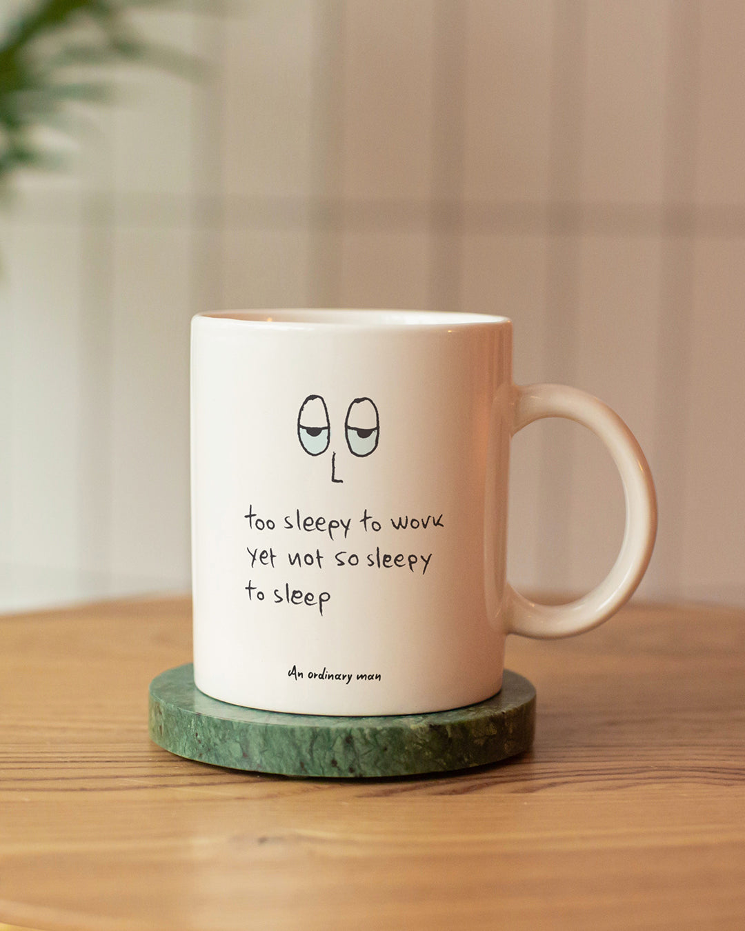White Glossy Mug - Too Sleepy To Work Yet Not So Sleepy To Sleep – An  Ordinary Man