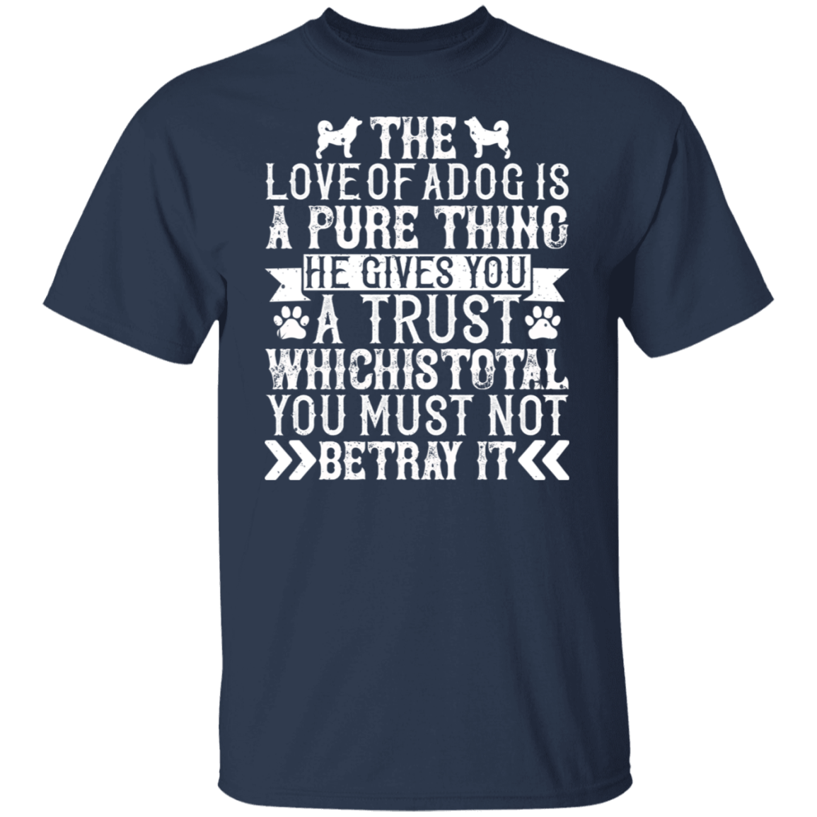 The Love of a Dog is a Pure Thing - Animals Tee Junk Drawer Tees
