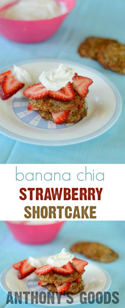 Chia Banana Strawberry Shortcake