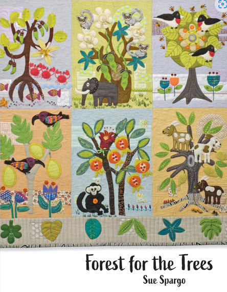 Forest For The Trees Quilt Pattern Book by Sue Spargo