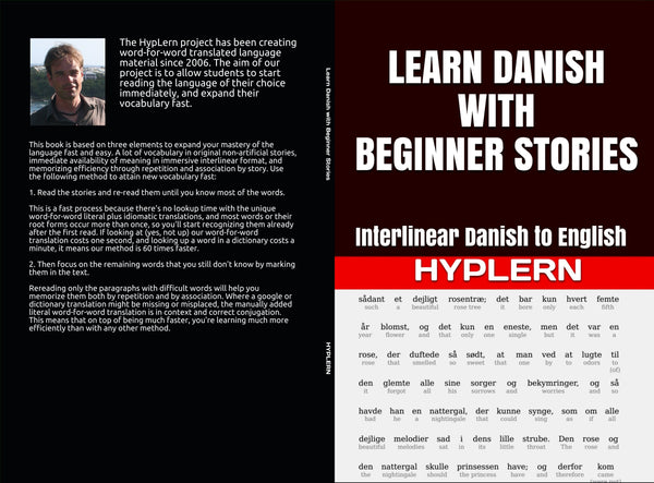 Learn Danish with the smart way of learning, just by reading and expanding your vocabulary.