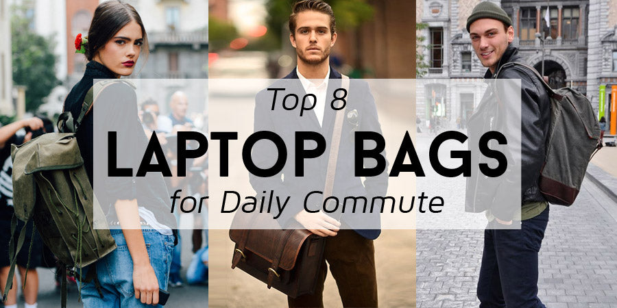 Top 8 Laptop Bags to Simplify your Daily Commute