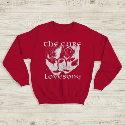 The Cure Lovesong Sweatshirt The Cure Shirt Music Shirt