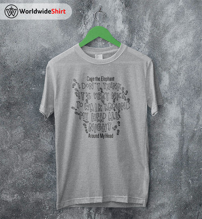 Cage The Elephant Merch Around My Head Lyrics T Shirt Cage The Elephant Shirt - WorldWideShirt