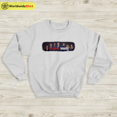 Criminal Minds Cast Poster Sweatshirt Criminal Minds Shirt TV Shirt - WorldWideShirt