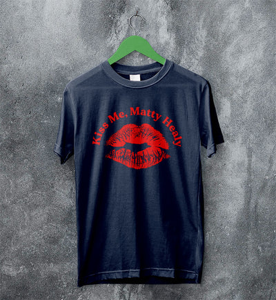 The 1975 Merch Kiss Me Matty Healy T Shirt The 1975 Shirt