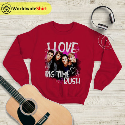 I Love Big Time Rush Graphic Sweatshirt Big Time Rush Shirt Music Shirt - WorldWideShirt