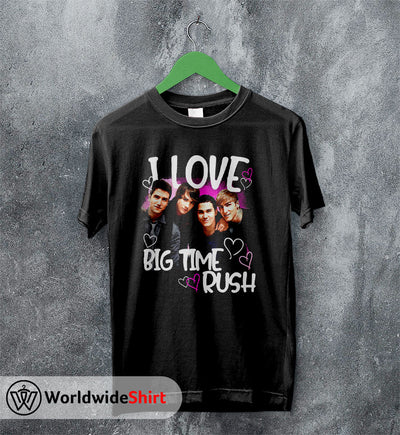 I Love Big Time Rush Graphic T shirt Big Time Rush Shirt Music Shirt - WorldWideShirt