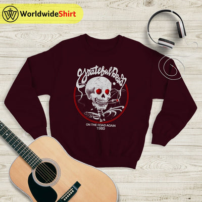 On The Road Again 1980 Tour Sweatshirt Grateful Dead Shirt Rock Band - WorldWideShirt