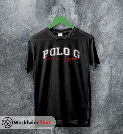 Polo G Die a Legend 2019 T-Shirt Polo G Shirt Rapper Shirt - WorldWideShirt