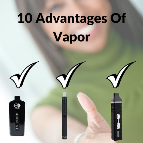 10 Advantages of Vapor